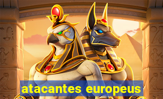 atacantes europeus